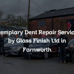 Exemplary Dent Repair Services by Glass Finish Ltd in Farnworth