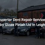 Superior Dent Repair Services by Glass Finish Ltd in Leigh