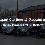 Expert Car Scratch Repairs by Glass Finish Ltd in Bolton