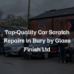 Top-Quality Car Scratch Repairs in Bury by Glass Finish Ltd