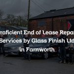 Proficient End of Lease Repair Services by Glass Finish Ltd in Farnworth
