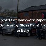 Expert Car Bodywork Repair Services by Glass Finish Ltd in Bury