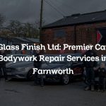 Glass Finish Ltd: Premier Car Bodywork Repair Services in Farnworth