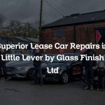 Superior Lease Car Repairs in Little Lever by Glass Finish Ltd