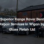Superior Range Rover Dent Repair Services in Wigan by Glass Finish Ltd