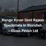 Range Rover Dent Repair Specialists in Standish – Glass Finish Ltd
