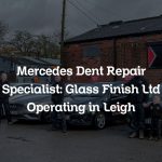Mercedes Dent Repair Specialist: Glass Finish Ltd Operating in Leigh