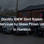 Quality BMW Dent Repair Services by Glass Finish Ltd in Horwich