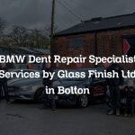 BMW Dent Repair Specialist Services by Glass Finish Ltd in Bolton