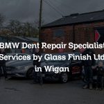 BMW Dent Repair Specialist Services by Glass Finish Ltd in Wigan