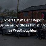 Expert BMW Dent Repair Services by Glass Finish Ltd in Westhoughton