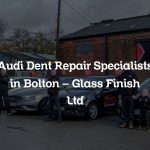 Audi Dent Repair Specialists in Bolton – Glass Finish Ltd