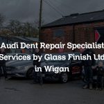 Audi Dent Repair Specialist Services by Glass Finish Ltd in Wigan