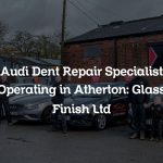 Audi Dent Repair Specialist Operating in Atherton: Glass Finish Ltd