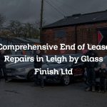 Comprehensive End of Lease Repairs in Leigh by Glass Finish Ltd