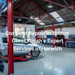 Car Dent Repair in Bolton: Glass Finish’s Expert Services in Horwich