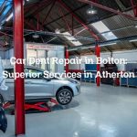 Car Dent Repair in Bolton: Superior Services in Atherton