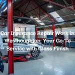 Car Insurance Repair Work in Westhoughton: Your Go-To Service with Glass Finish