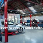 Had a Crash Service in Rivington – Expert Car Body Repairs by Glass Finish
