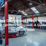 How Often Should I Get a Wheel Alignment in Coppull: A Guide by Glass Finish